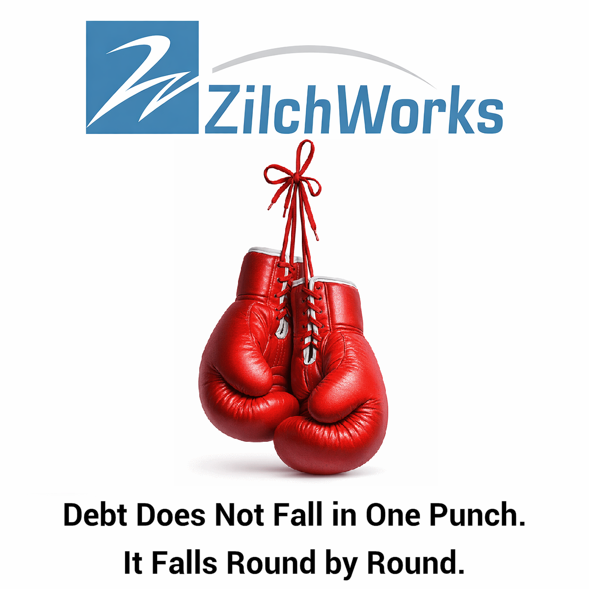 ZilchWorks logo above red boxing gloves symbolizing debt being reduced through consistent payments over time